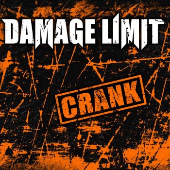 RockmusicRaider Newsflash - Damage Limit - Crank - Album Cover