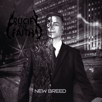RockmusicRaider Newsflash - Crucify The Faith - New Breed - Album Cover