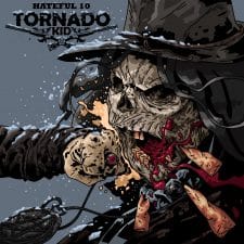 RockmusicRaider Newsflash - Tornado Kid - Hateful 10 - Album Cover