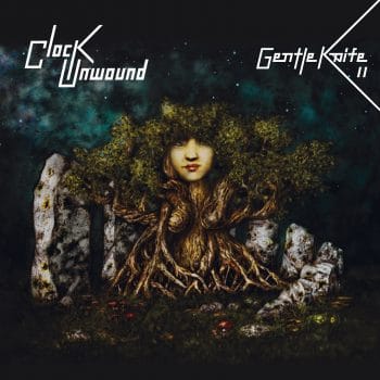 RockmusicRaider Review - Gentle Knife - Clock Unwound - Album Cover