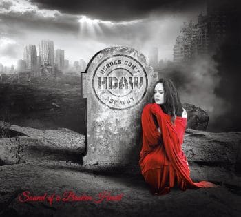 RockmusicRaider Newsflash - Heroes Don't Ask Why - HDAW - Sound of a Broken Heart - Album Cover