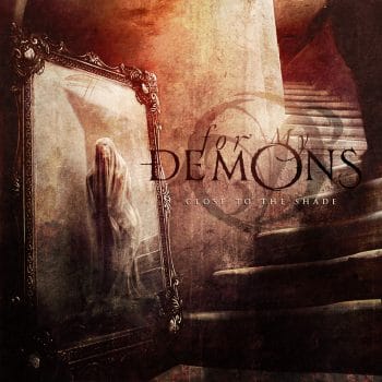 RockmusicRaider Review - For My Demons - Close To The Shade - Album Cover