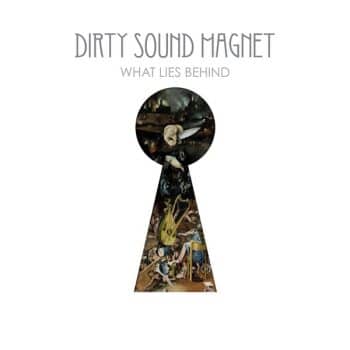RockmusicRaider - Dirty Sound Magnet - What Lies Behind - Album Cover