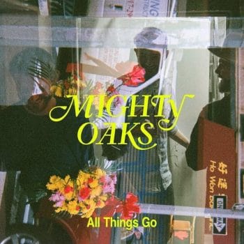 RockmusicRaider - Mighty Oaks - All Things Go - Album Cover