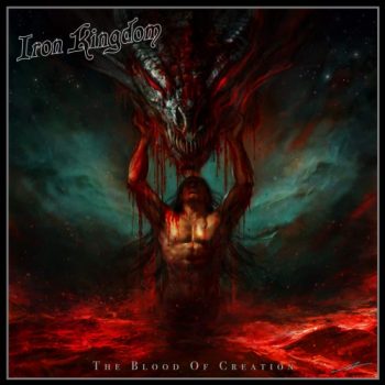 Iron Kingdom - The Blood of Creation - Album Cover