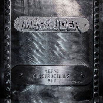 Marauder - Metal Constructions VII - Album Cover