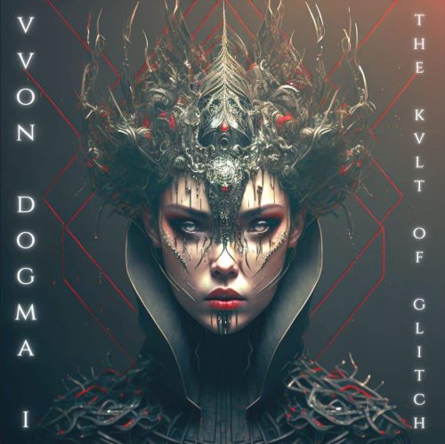 Vvon Dogma I - The Kvlt of Glitch - Album Cover