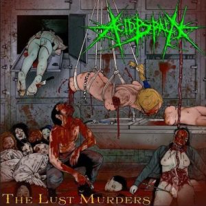 Acid Brain - The Lust Murders - Album Cover