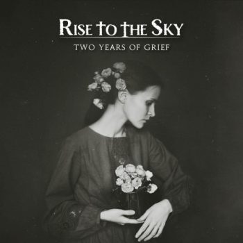 Rise to the Sky - Two Years of Grief - Album Cover