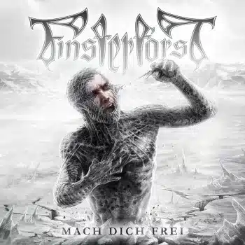 Finsterforst - Mach Dich Frei - Album Cover