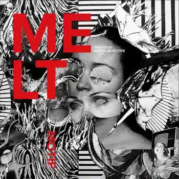 Melt Motif - Particles Death Objective - Album Cover