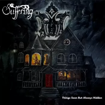 Suffering - Things Seen But Always Hidden - Album Cover