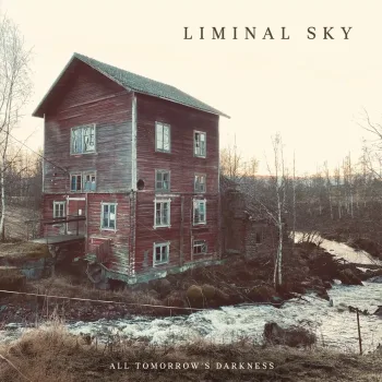 Liminal Sky - All Tomorrow's Darkness - Album Cover