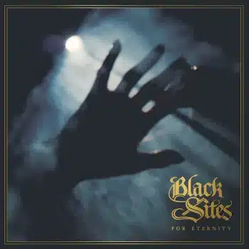 Black Sites - For Eternity - Album Cover