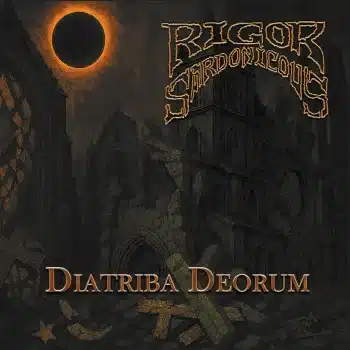 Rigor Sardonicous - Diotriba Deorum - Album Cover